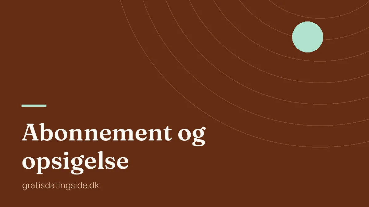 Titelbillede: Abonnement og opsigelse, guide om dating-abonnement ud over en gratis datingside